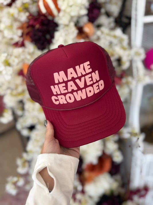 "Make Heaven Crowded" Hat, Maroon