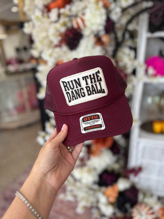 "Run The Dang Ball" Trucker Hat